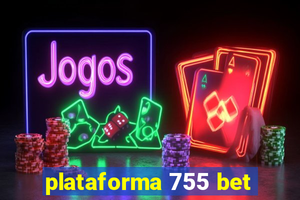 plataforma 755 bet